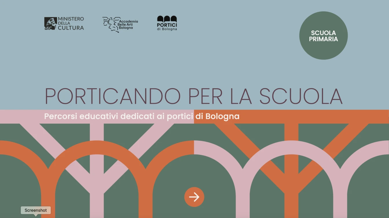 Porticando per la scuola primaria. Percorsi educativi dedicati ai portici di Bologna