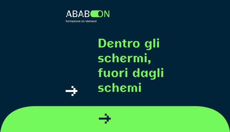 Dentro gli schermi, fuori dagli schemi