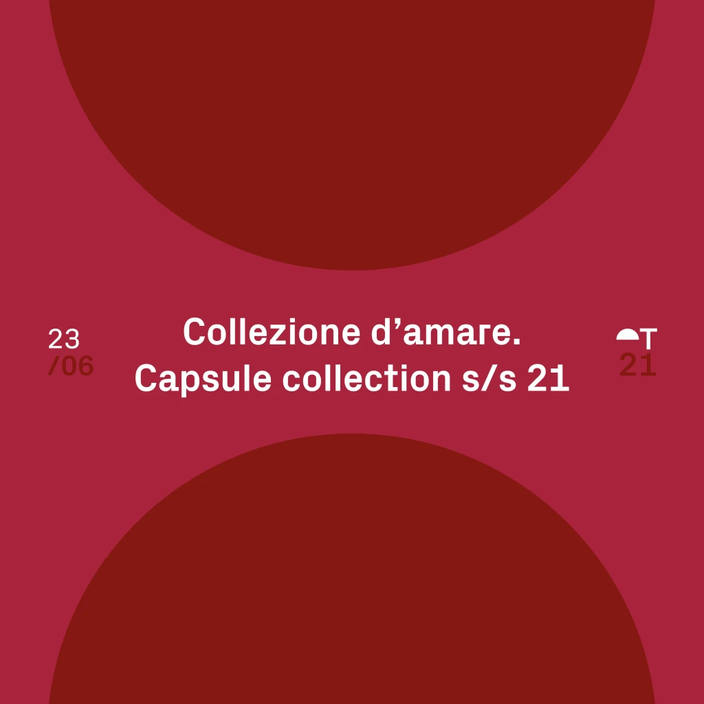 Collezione d'amare. Capsule collection s/s 21